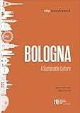 Bologna: A Sustainable Culture (city, transformed Book 7)