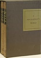 A Psychiatrist's World, The Selected Papers of Karl Menninger M.D. Numbered and Signed First Edition Boxed Set by Bernard H. Hall, editor by Bernard H. Hall, editor B001ANOBE2 Book Cover