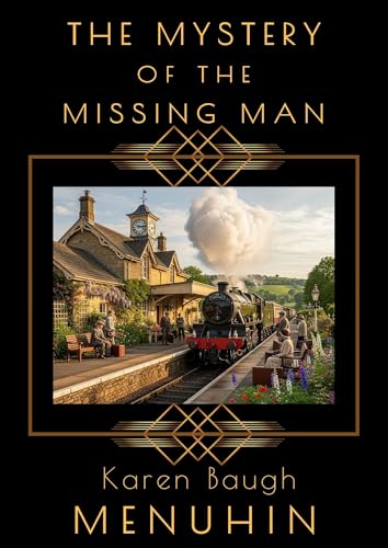 The Mystery of the Missing Man: Heathcliff Lennox Investigates: A...