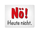 Magnet - NÖ! Heute Nicht - MN44 Kühlschrankmagnet 3D