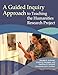 A Guided Inquiry Approach to Teaching the Humanities Research Project (Libraries Unlimited Guided Inquiry)