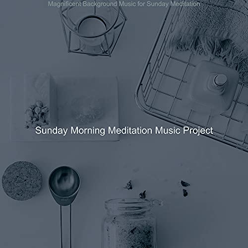 Magnificent Background Music for Sunday Meditation de Sunday Morning ...