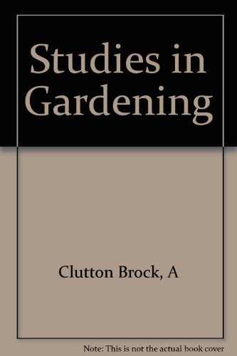 Studies in gardening, B00085HH4O Book Cover