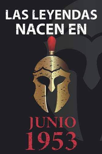 Las leyendas nacen en Junio 1953: Regalo de cumpleaños perfecto para hombre y mujer de 68 años I Cita positiva , humor I Cuaderno , diario , libro de ... I Idea original para el 68 cumpleaños