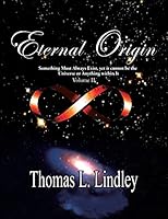 Eternal Origin Volume Two Observation, A Teacher (Observation’s Solution to the Riddle of Existence) 142576956X Book Cover