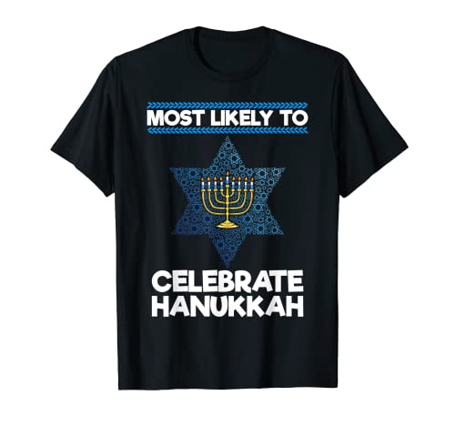 Most Likely To Celebrate Hanukkah Funny Matching Family T-Shirt