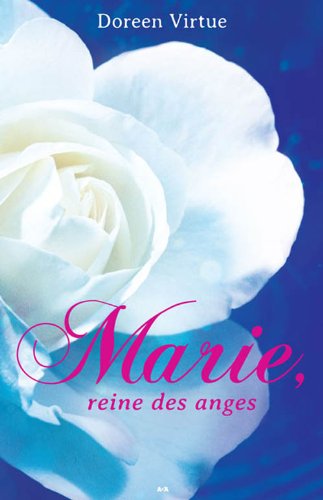 Marie, reine des anges Virtue, Doreen