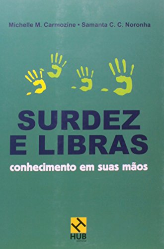Surdez e Libras. Conhecimento em Suas Mãos