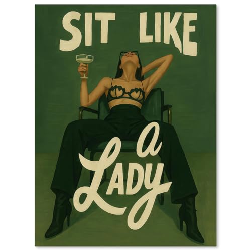 Sit Like a Lady – Bold Feminist Wall Art Empowering Female Green Wall Art Vintage Inspirational Canvas Prints for Ladies Room Bedroom Bar Wall Decor 12X16 in Unframed