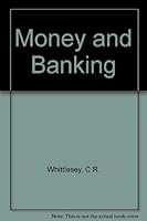 Money and banking;: Analysis and policy B0007F6BG0 Book Cover