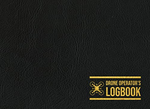 Drone Operators Logbook: A Drone Flight Log Book With Drone Battery Usage Log for Drone Pilots and Hobbyists