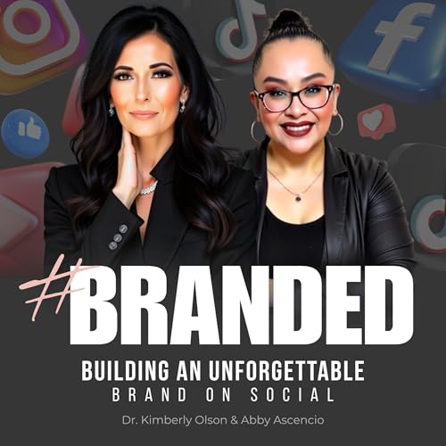 Dr. Kimberly Olson, Abby Ascencio's #Branded episode artwork