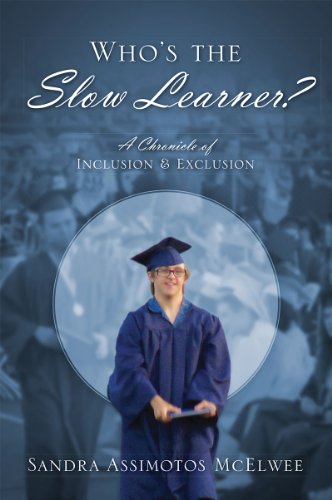 Who's the Slow Learner?: A Chronicle of Inclusion and Exclusion