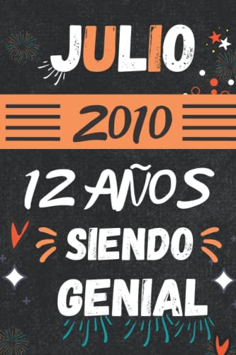CUADERNO, JULIO 2010, 12 Años Siendo Genial: Regalo de 12 cumpleaños para mujeres y hombres, ideas de 12 cumpleaños... un cumpleaños... divertido, ... regalo de 12 cumpleaños para él/ella.