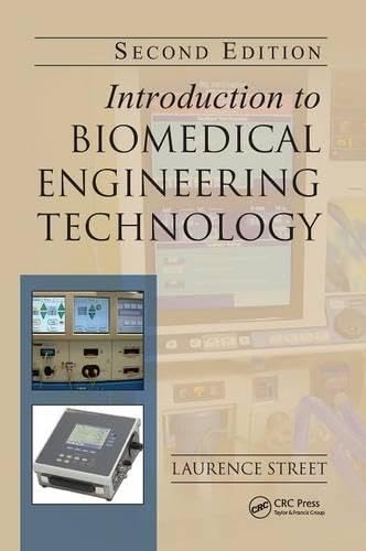 Introduction to Biomedical Engineering Technology, Second Edition
