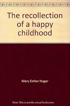 The recollection of a happy childhood