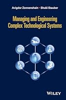 Managing and Engineering Complex Technological Systems 1119068592 Book Cover