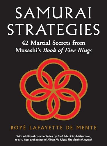 Samurai Strategies: 42 Martial Secrets from Musashi's Book of Five Rings (The Samurai Way of Winning!)