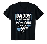 Kids Daddy Asked And Mommy Said Yes Couples Engagement T-Shirt