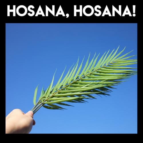 Special Music - Hosana, Hosana!