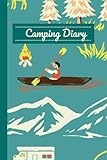 Camping Diary - Hardback: Hardback | Camping Diary, Journal, Notebook | 6 x 9 , 100 lined pages | pages include a date entry space