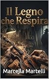 IL LEGNO CHE RESPIRA