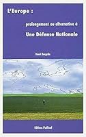 L'Europe : prolongement ou alternative à une défense nationale 2866009495 Book Cover