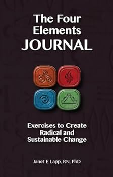 Paperback The Four Elements Journal: Exercises to Create Radical and Sustainable Change Book