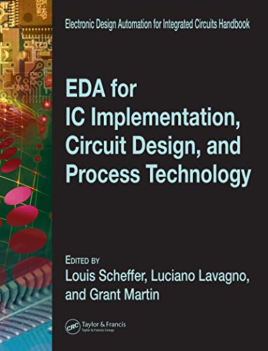 EDA for IC Implementation, Circuit Design, and Process Technology (Electronic Design Automation for Integrated Circuits Hdbk)