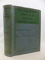 The indigenous trees of the Uganda Protectorate B0007IXJAS Book Cover