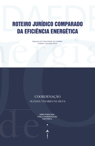 Capa de Roteiro jurídico comparado da eficiência energética (Portuguese Edition)