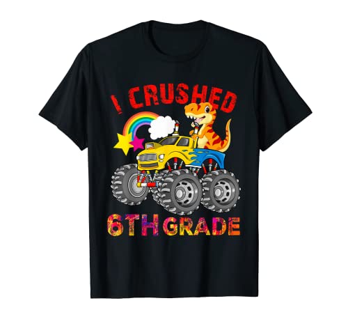 I Crushed 6th Grade T-rex On Monster Truck Back To School T-Shirt