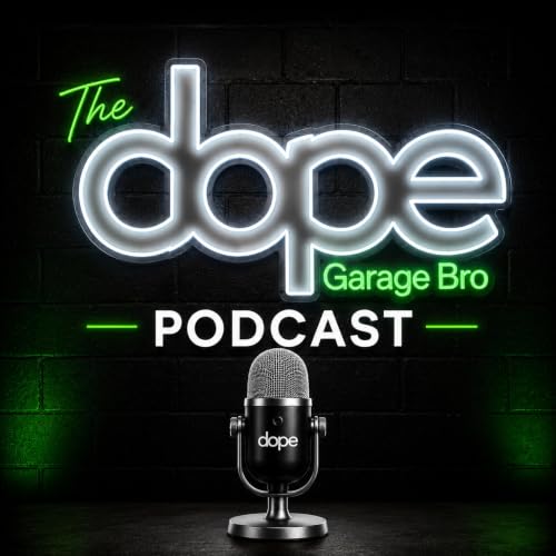 『The Dope Garage Bro Podcast』のカバーアート