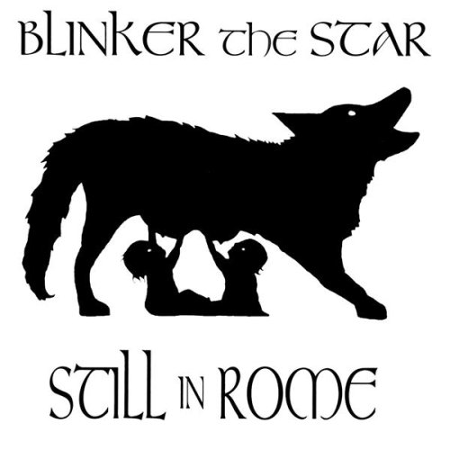 BLINKER THE STAR - STILL IN ROME [Audio CD] BLINKER THE STAR