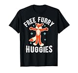 Free Furry Huggies - Fursuit Lover Furry Fandom Saying T-Shirt