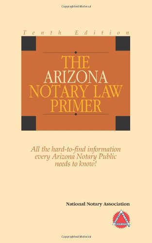 2011 The Arizona Notary Law Primer 1597670901 Book Cover