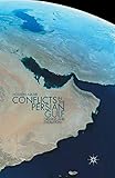 Conflicts in the Persian Gulf: Origins and Evolution