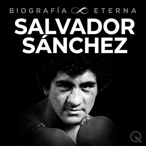 Salvador S&aacute;nchez - Biograf&iacute;a Eterna cover art