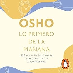 Lo primero de la ma&ntilde;ana Audiolibro Por Osho arte de portada
