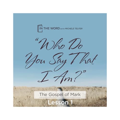 Gospel of Mark - The One with Authority to Forgive Sins -Lesson 1