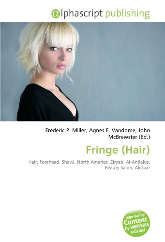 Fringe (Hair): Hair, Forehead, Shawl, North America, Ziryab, Al-Andalus, Beauty Salon, Alcázar