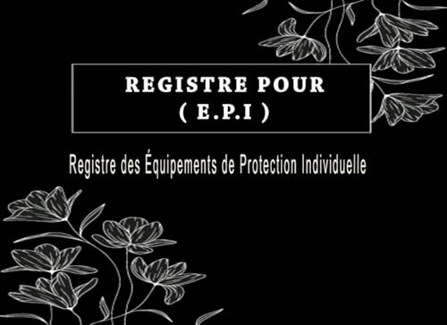 livre Registre des Équipements de Protection Individuelle ( E.P.I )