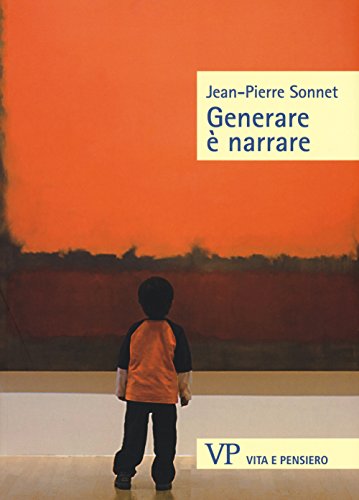  Generare è narrare