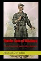 Thunder Guns of Vicksburg: The First Louisiana Heavy Artillery Regiment B0DCVTRR4W Book Cover