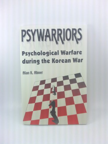 Psywarriors: Psychological Warfare During the K... 1572492333 Book Cover
