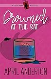 Drowned at The Rat: A Press Pass Mystery (Press Pass Mysteries)