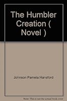 The Humbler Creation B004H8M7NY Book Cover