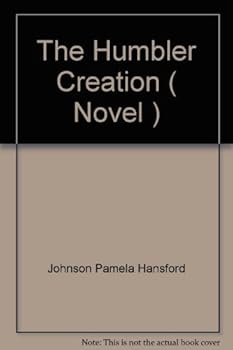 Hardcover The Humbler Creation ( Novel ) Book