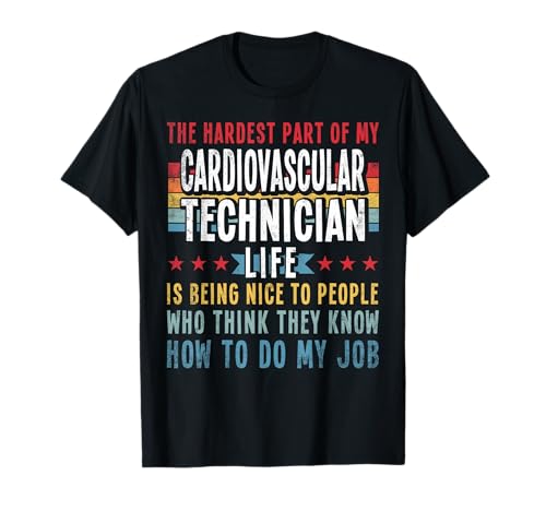 Funny Profession Quote Cardiovascular Technician Camiseta