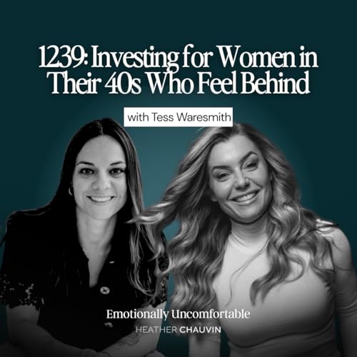 1239: Investing for Women in Their 40s Who Feel Behind with Tess Waresmith cover art
